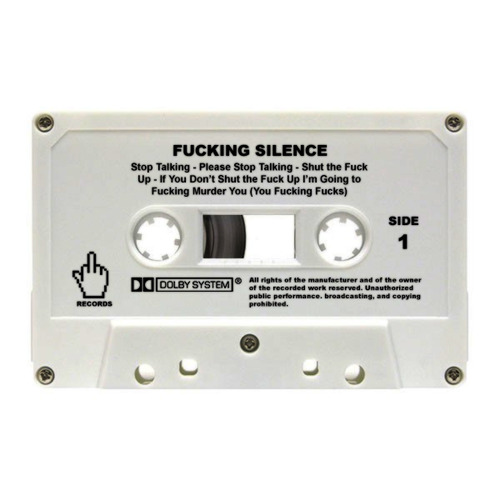 fucking silence
